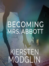 Cover image for Becoming Mrs. Abbott